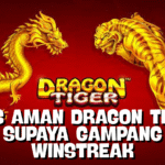 Tips Aman Dragon Tiger